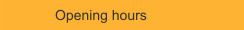 Opening hours