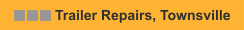 Trailer Repairs, Townsville 